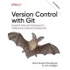 Version Control with Git: Powerful Tools and Techniques for Collaborative Software Development