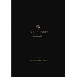 ESV Expository Commentary: Deuteronomy–Ruth (Volume 2)
