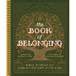 The Book of Belonging: Bible Stories for Kind and Contemplative Kids