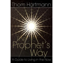 The Prophet's Way: A Guide to Living in the Now