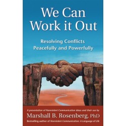 We Can Work It Out: Resolving Conflicts Peacefully and Powerfully
