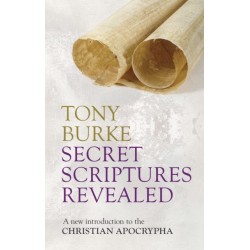 Secret Scriptures Revealed: A New Introduction To The Christian Apocrypha