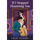 If I Stopped Haunting You