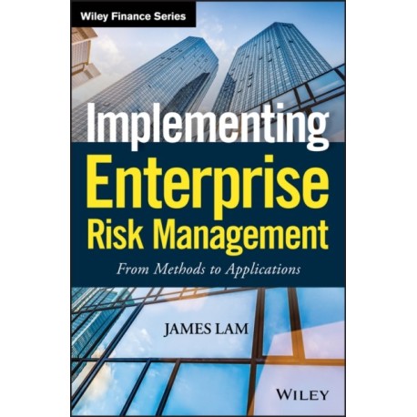 Implementing Enterprise Risk Management: From Methods to Applications