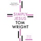 Simply Jesus: Who He Was, What He Did, Why It Matters