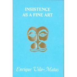 Insistence as a Fine Art
