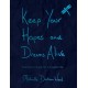Keep Your Hopes and Dreams Alive