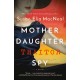 Mother Daughter Traitor Spy: A Novel