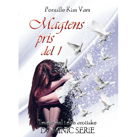 Dominic-trilogien, 2: Magtens pris