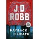 Payback in Death: An Eve Dallas Novel