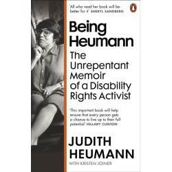 Being Heumann: The Unrepentant Memoir of a Disability Rights Activist