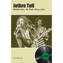 Jethro Tull Minstrel In The Gallery: In-depth
