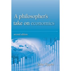 A Philosopher's take on economics: Second Edition