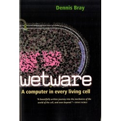 Wetware: A Computer in Every Living Cell