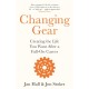 Changing Gear: Creating the Life You Want After a Full On Career