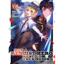 How a Realist Hero Rebuilt the Kingdom (Light Novel) Vol. 17