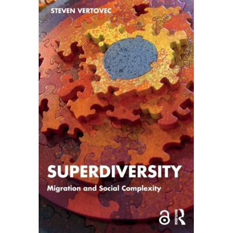 Superdiversity: Migration and Social Complexity