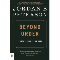 Beyond Order: 12 More Rules for Life