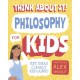Think About It! Philosophy for Kids: Key Ideas Clearly Explained