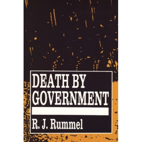 Death by Government: Genocide and Mass Murder Since 1900