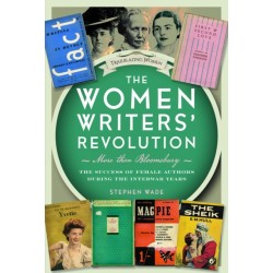 The Women Writers’ Revolution: More than Bloomsbury: The Success of Female Authors during the Interwar Years
