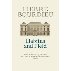 Habitus and Field: General Sociology, Volume 2 (1982-1983)