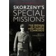 Skorzeny's Special Missions: The Memoirs of Hitler's Most Daring Commando