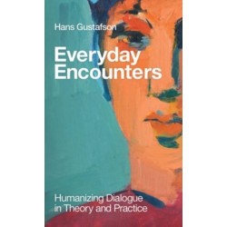 Everyday Encounters: Humanizing Dialogue in Theory and Practice