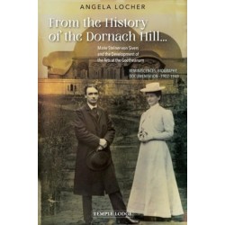 From the History of the Dornach Hill…: Marie Steiner-von Sivers and the Development of the Arts at the Goetheanum – Reminiscences, Biography, Documentation –1902-1948
