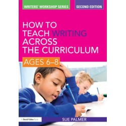 How to Teach Writing Across the Curriculum: Ages 6-8
