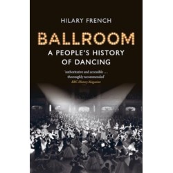 Ballroom: A People’s History of Dancing