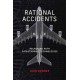 Rational Accidents: Reckoning with Catastrophic Technologies