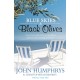 Blue Skies & Black Olives: A survivor's tale of housebuilding and peacock chasing in Greece