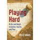 Playing Hard: A Life and Death in Games, Sports, and Play