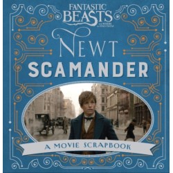 Fantastic Beasts and Where to Find Them – Newt Scamander: A Movie Scrapbook