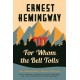 For Whom the Bell Tolls: The Hemingway Library Edition