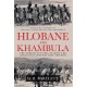 Hlobane and Khambula: The Forgotten Epic of How the Anglo-Zulu War was Lost and Won