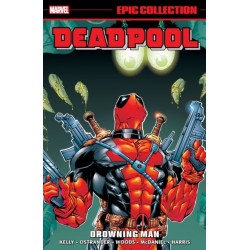 Deadpool Epic Collection: Drowning Man