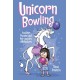 Unicorn Bowling: Another Phoebe and Her Unicorn Adventure
