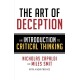 The Art of Deception: An Introduction to Critical Thinking