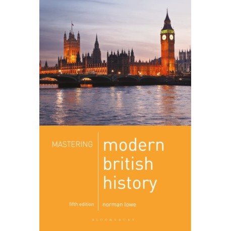 Mastering Modern British History