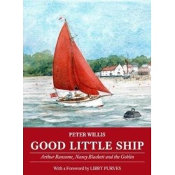 Good Little Ship: Arthur Ransome, Nancy Blackett and the Goblin