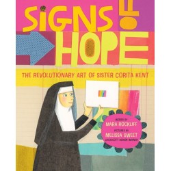 Signs of Hope: The Revolutionary Art of Sister Corita Kent