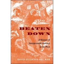 Beaten Down: A History of Interpersonal Violence in the West