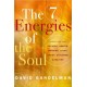 The 7 Energies of the Soul: Awaken Your Inner Creator, Healer, Warrior, Lover, Artist, Explorer, and Master
