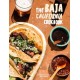 Baja Cookbook: 60 Recipes from Lower California