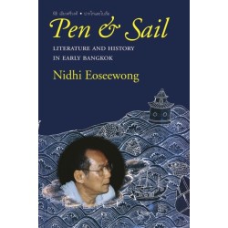 Pen and Sail: Literature and History in Early Bangkok