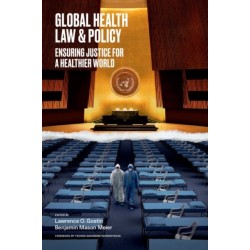 Global Health Law & Policy: Ensuring Justice for a Healthier World
