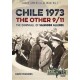 Chile 1973. The Other 9/11: The Downfall of Salvador Allende