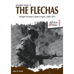 The The Flechas: Insurgent Hunting in Eastern Angola, 1965–1974